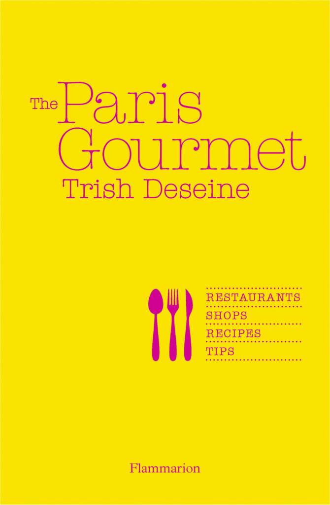 Book review: <i>Paris Gourmet</i>, Trish Deseine