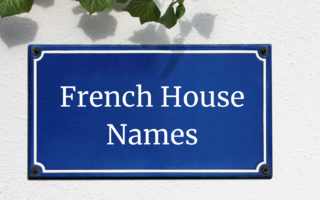 Do the French name their houses? House naming conventions in France