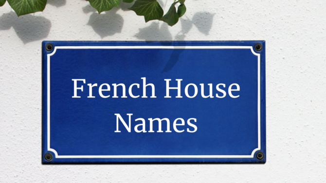 Do the French name their houses? House naming conventions in France