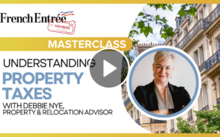 FrenchEntrée Masterclass – Understanding Property Taxes in France With Debbie Nye