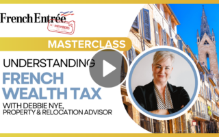 FrenchEntrée Masterclass – Understanding French Wealth Tax With Debbie Nye